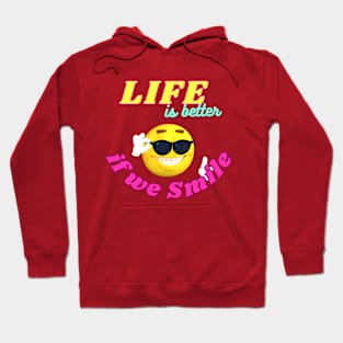 Life is better if we smile Hoodie